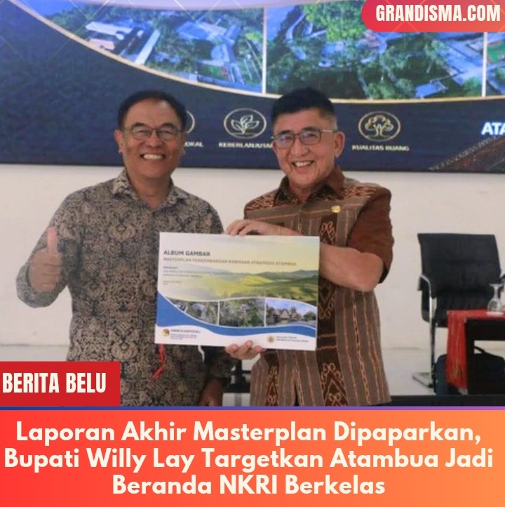 Laporan Akhir Masterplan Dipaparkan, Bupati Willy Lay Targetkan Atambua Jadi Beranda NKRI Berkelas