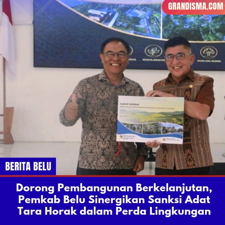Dorong Pembangunan Berkelanjutan, Pemkab Belu Sinergikan Sanksi Adat Tara Horak dalam Perda Lingkungan