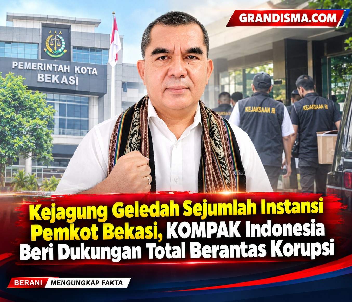 Kejagung Geledah Sejumlah Instansi Pemkot Bekasi, KOMPAK Indonesia Beri Dukungan Total Berantas Korupsi