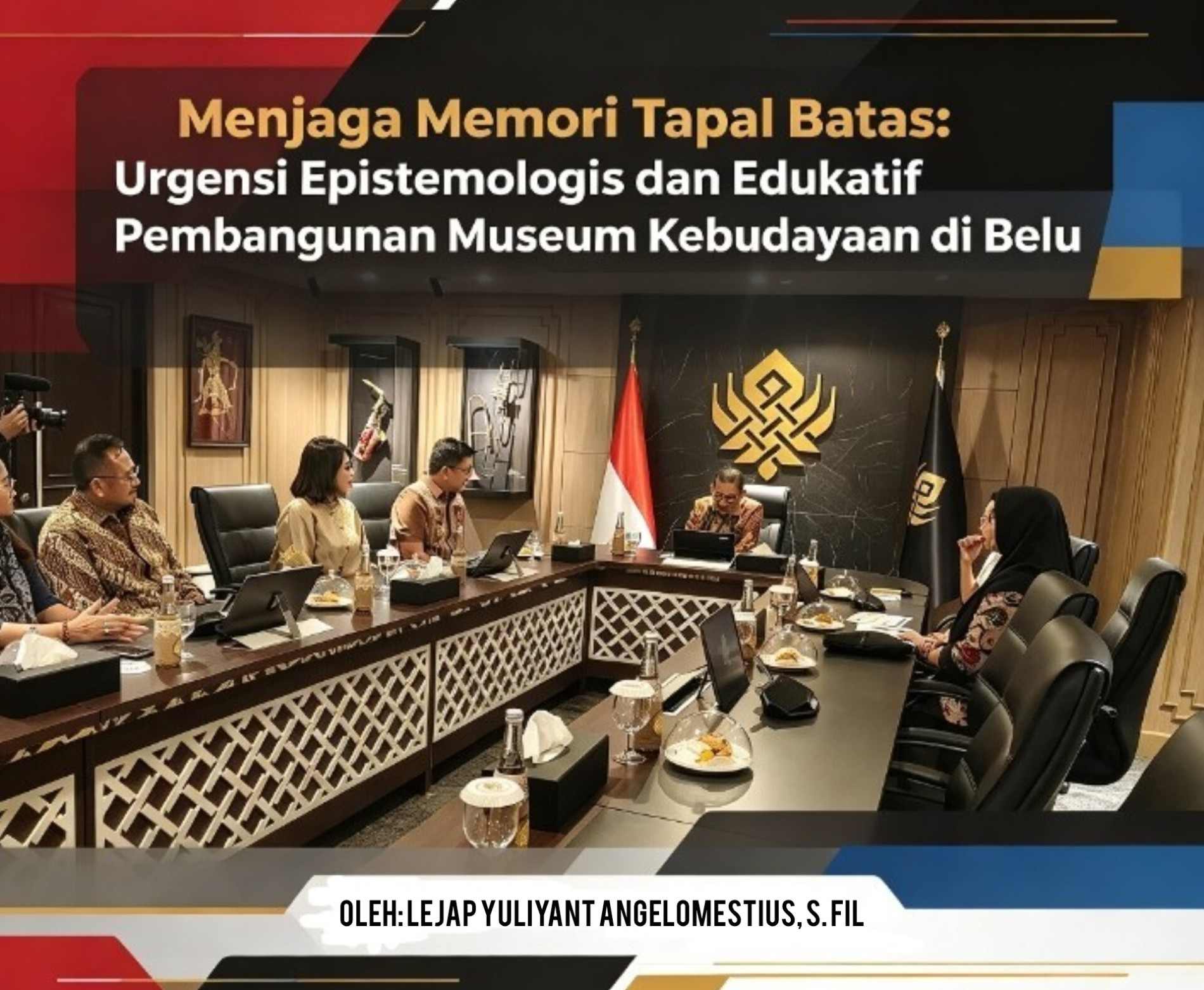 Menjaga Memori Tapal Batas: Urgensi Epistemologis dan Edukatif Pembangunan Museum Kebudayaan di Belu