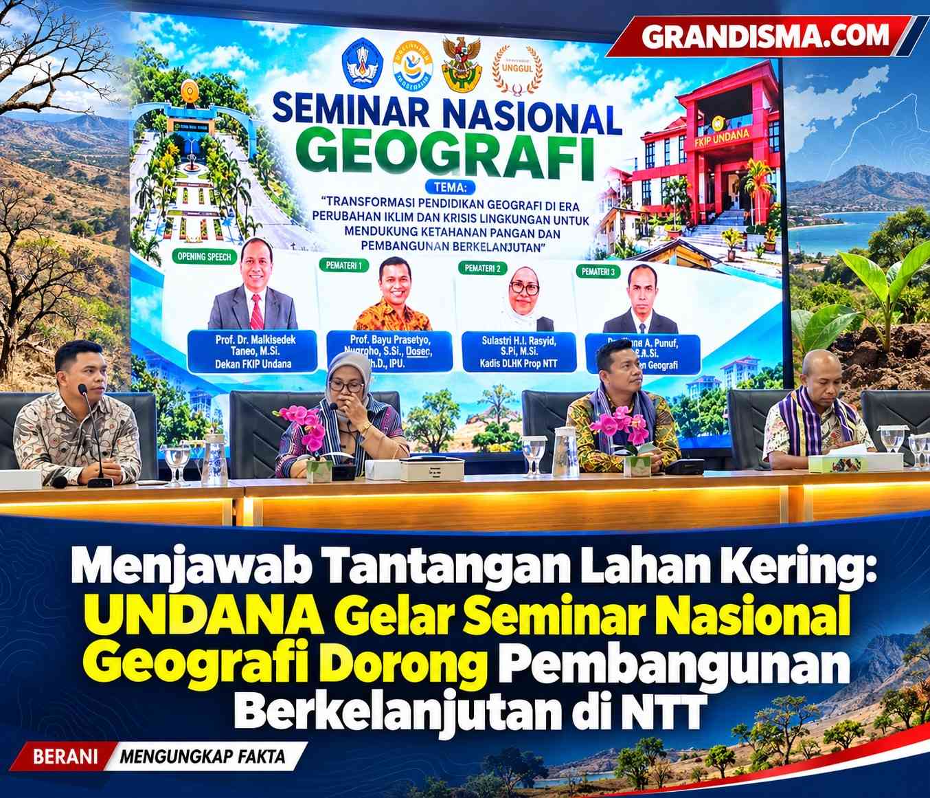 Menjawab Tantangan Lahan Kering: UNDANA Gelar Seminar Nasional Geografi Dorong Pembangunan Berkelanjutan di NTT