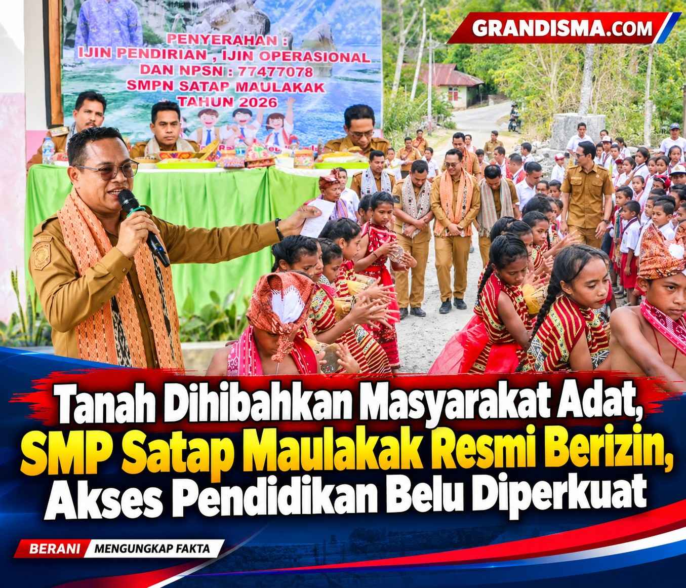 Tanah Dihibahkan Masyarakat Adat, SMP Satap Maulakak Resmi Berizin, Akses Pendidikan Belu Diperkuat