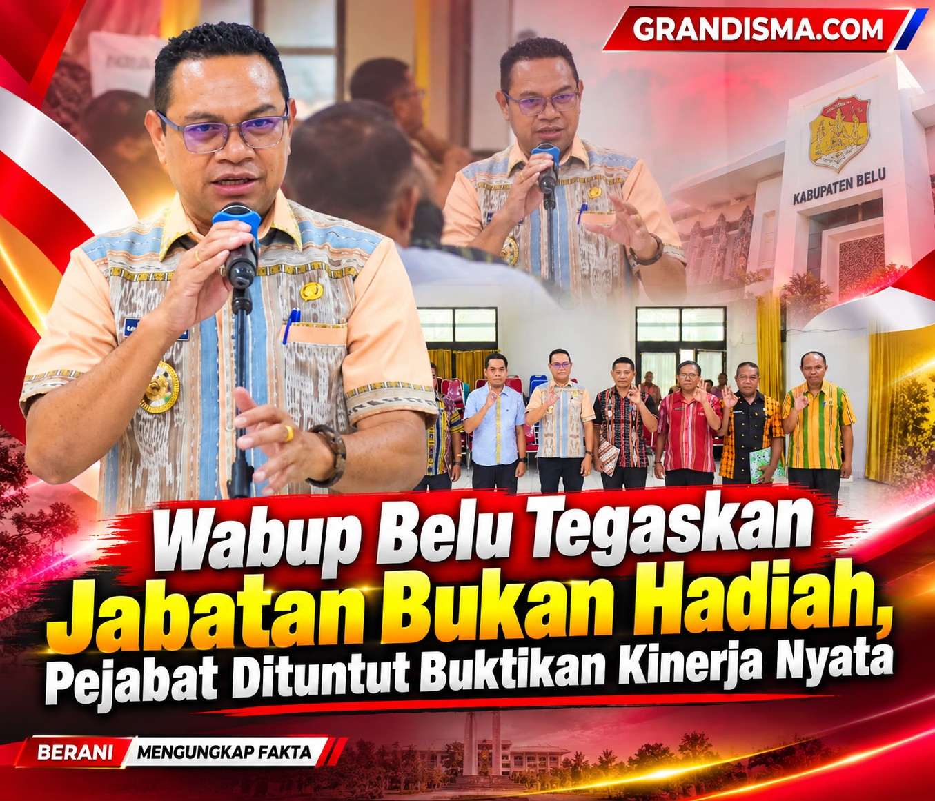 Wabup Belu Tegaskan Jabatan Bukan Hadiah, Pejabat Dituntut Buktikan Kinerja Nyata